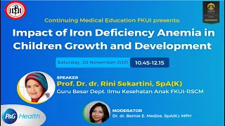 Webinar CME-FKUI: Impact of Iron Deficiency Anemia in Children Growth and Development