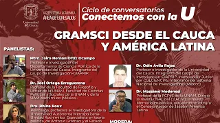 Conectemos con la U, Conversatorio: Gramsci desde el Cauca y América Latina