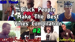 Ultimate Black People Make The Best Vines Compilation (620 Vines!)-10,000 Subs Special!