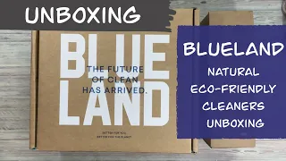 Unboxing  - BLUELAND - Natural Eco-Friendly Cleaners - Steps to a greener life.