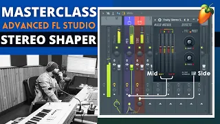 Stereo Shaper - Advanced FL Studio - MasterClass - Complete Tutorial - in Hindi