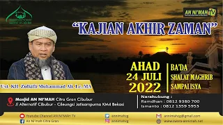 Kajian Ba'da Maghrib | Ust. KH. Zulkifli Muhammad Ali, Lc, MA | Kajian Akhir Zaman