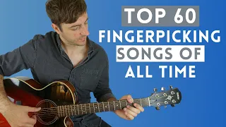 Top 60 Fingerpicking Songs of ALL TIME (Beginner - Advanced)