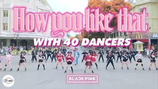 [KPOP IN PUBLIC] BLACKPINK "How You Like That" |ONE-TAKE|DANCE COVER| Cli-max Crew (with 40 dancers)