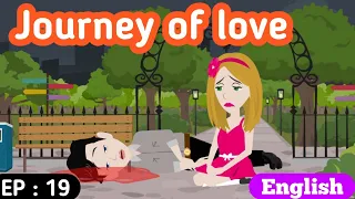 Journey of love part 19 | English story | Learn English | Animated stories | English life stories