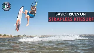 Strapless Kitesurfing: Basic Tricks (with Alby Rondina)