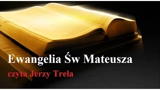 Ewangelia Św Mateusza (Biblia Tysiąclecia) czyta Jerzy Trela