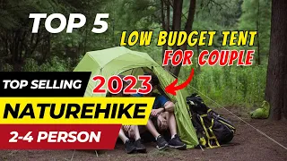 Top 5 - Best Naturehike Ultralight tent 2-4 person - Low Budget Gadget 2023