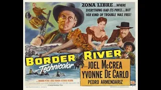 Border River (1954) Joel McCrea Yvonne De Carlo Western Movie
