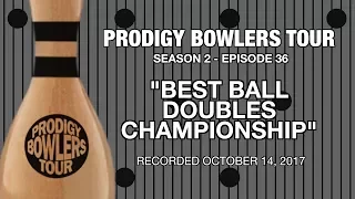 PRODIGY BOWLERS TOUR -- 10-14-2017 "BEST BALL DOUBLES CHAMPIONSHIP"