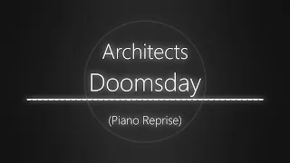 Architects - Doomsday (Piano Reprise) [With Lyrics]