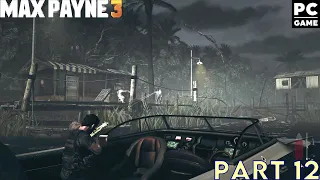 Max Payne 3 in 2024! | Walkthrough w/Commentary Part 12 | #12