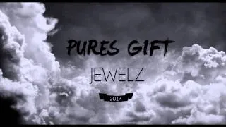 Jewelz - Pures Gift 2014