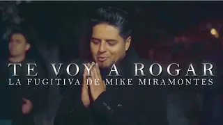 Te Voy A Rogar (VIDEO MUSICAL) - Banda La Fugitiva De Mike Miramontes