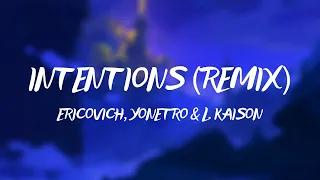 Intentions (Remix) - Ericovich, Yonetro & L. Kaison