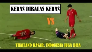 Permainan Kasar Thailand dibalas Keras Indonesia