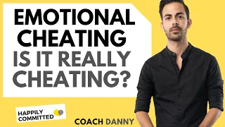 Is Emotional Cheating the Same as Physical Cheating?