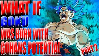 PERFECT CELL MAX!? What If Goku Was Born With Gohan's Potential? - Part 2