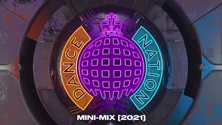 Dance Nation Mini-Mix 2021 | Ministry of Sound