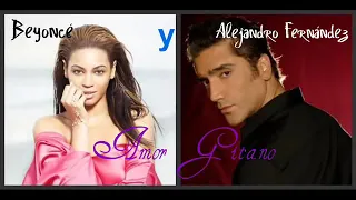 Beyonce & Alejandro Fernandez _ Amor Gitano