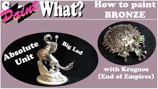 How to paint BRONZE - Kragnos, End of Empires (part 1)
