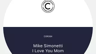 Mike Simonetti - I Love You Mom