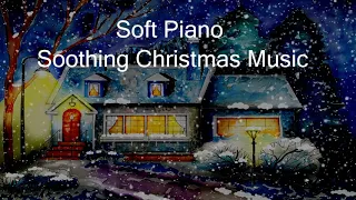 Relaxing Christmas Music, Soothing Xmas Music, Soft Piano, Relaxing Piano, Background Music