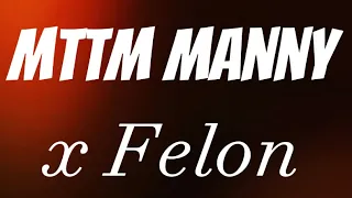 Mttm Manny x Felon (Lyrics)
