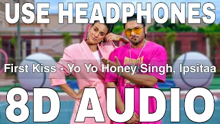 First Kiss (8D Audio) || Yo Yo Honey Singh || Ipsitaa || Lil Golu, Singhsta, Hommie Dilliwala