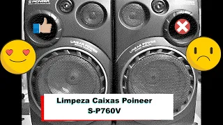 Limpeza caixas Pioneer S-P760V