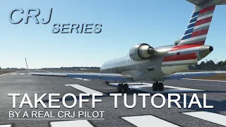 MSFS | Aerosoft CRJ | Takeoff Tutorial | Real Airline Pilot |