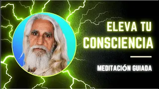 ¿Cómo Elevar tu Nivel de Consciencia RÁPIDO? ¡Haz Esta Meditación Guiada!