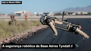 A segurança robótica da Base Aérea Tyndall