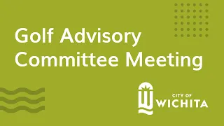 Golf Advisory Committee Meeting August 5, 2021