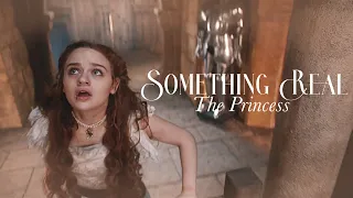 Something Real - The Princess | Joey King ⚔️✨