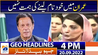 Geo News Headlines Today 4 PM | Maryam Nawaz vs Imran Khan | 20th September 2022