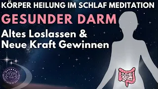 Heile deinen Darm im Schlaf | Meditation für Reinigung, Transformation & Heilung | Loslassen