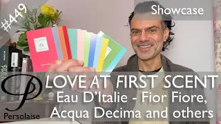 Eau D'Italie perfume showcase review on Persolaise Love At First Scent episode 449