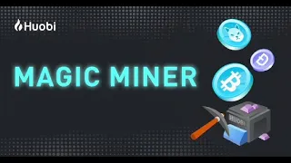 Magic Miner - Как получить монеты БЕЗ ВЛОЖЕНИЙ на бирже Huobi