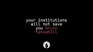 Brynn Tannehill: "Your Institutions Will Not Save You" (Overturning Roe)