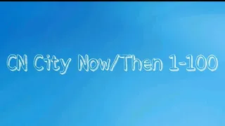 Cartoon Network City Now/Then 1-100