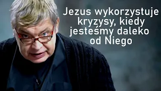 Jezus wykorzystuje kryzysy, kiedy jesteśmy daleko od Niego - Ks. Piotr Pawlukiewicz