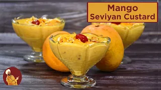 MANGO SEVIYAN CUSTARD | आम सेवई कस्टर्ड की खीर | Chef Harpal Singh
