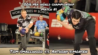 2016 PBA World Championship Match #1 - Tom Smallwood V.S. Anthony Simonsen