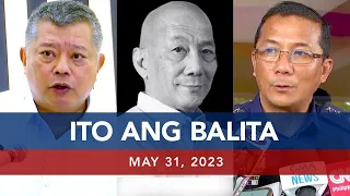 UNTV: Ito Ang Balita | May 31, 2023