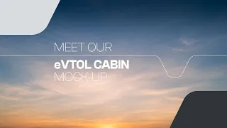 Meet our eVTOL cabin mock-up