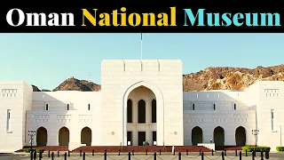 National Museum Oman || Sultanate of Oman || Walking Tour ||