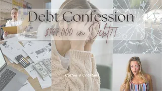 Debt Confession | $147,000 in Debt | The Beginning of my Debt Journey