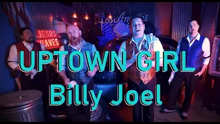 Uptown Girl - Bank of Harmony (Barbershop Quartet)