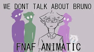 FNAF AU Animatic | We Don't Talk About Bruno